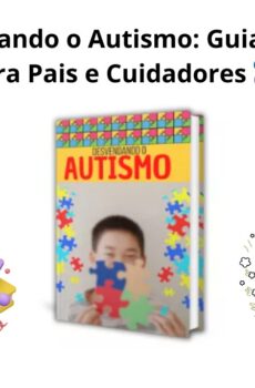 📚 Desvendando o Autismo: Guia Essencial para Pais e Cuidadores 📚